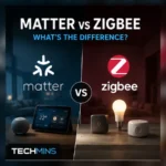Matter vs Zigbee: What’s the Difference?